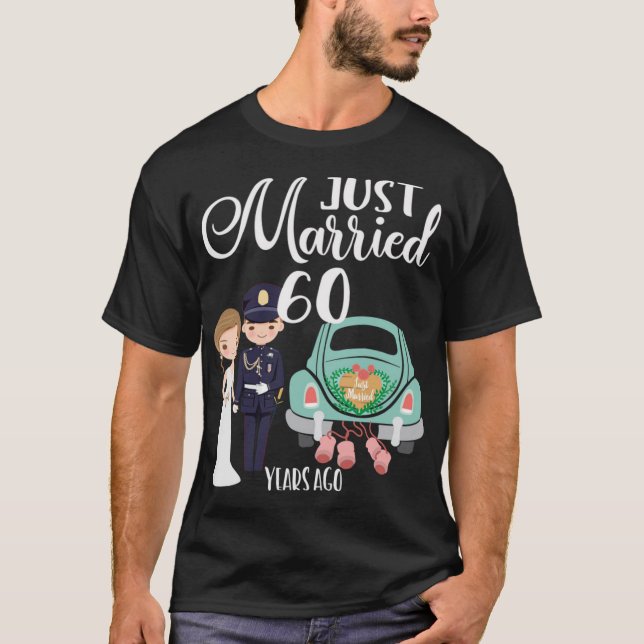 60th Wedding Anniversary   Just Married 60 Years T-Shirt (Front)