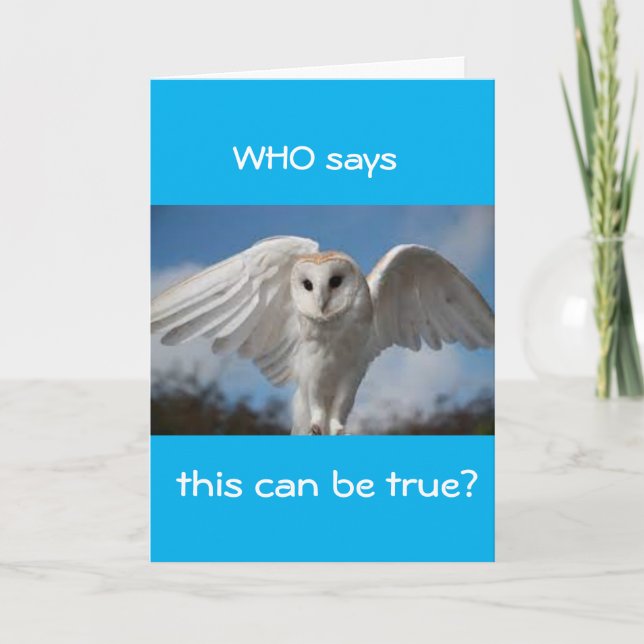 **60th** WHOO SAYS THIS IS "TRUE?" Card (Front)