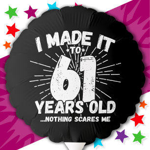 61 Year Old Sarcastic Meme Funny 61st Birthday Balloon