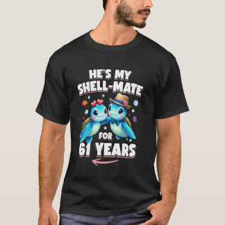 61 Years Couple Anniversary Turtles He's She's My  T-Shirt