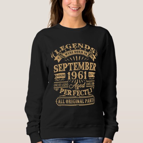 61 Years Old Legends Were Born In September 1961  Sweatshirt