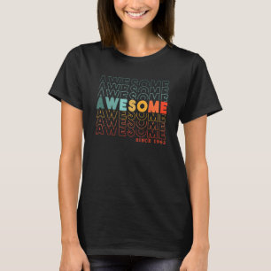 61st Birthday Awesome Since 1962 Man or Woman Vint T-Shirt