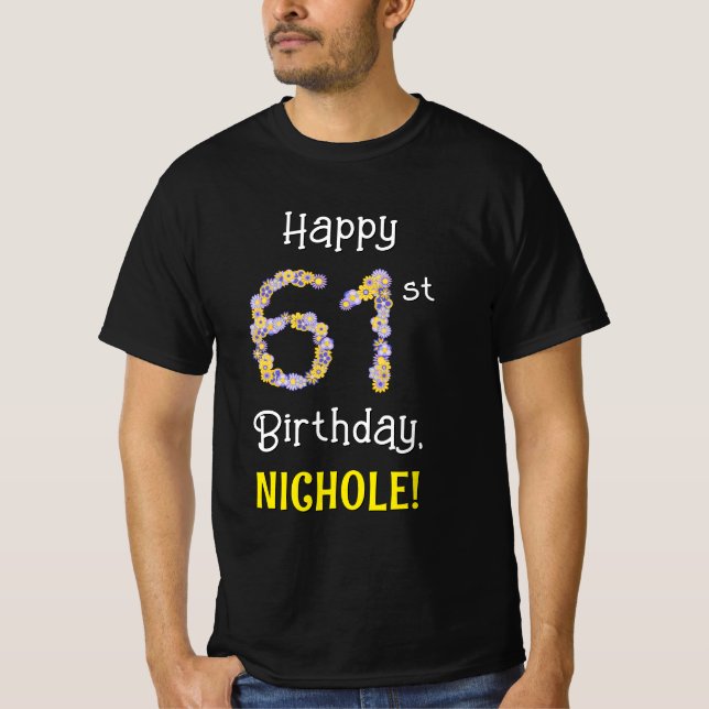 61st Birthday: Floral Flowers Number “61” + Name T-Shirt (Front)