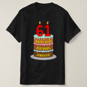 61st Birthday — Fun Cake & Candles, w/ Custom Name T-Shirt