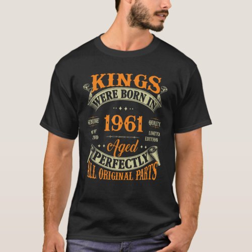 61St Birthday Gift Vintage Kings Born In 1961 61 Y T_Shirt