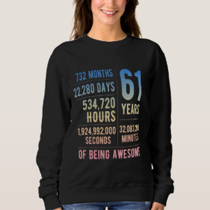 61st Birthday Men Women Funny 61 Years Old Sweatshirt
