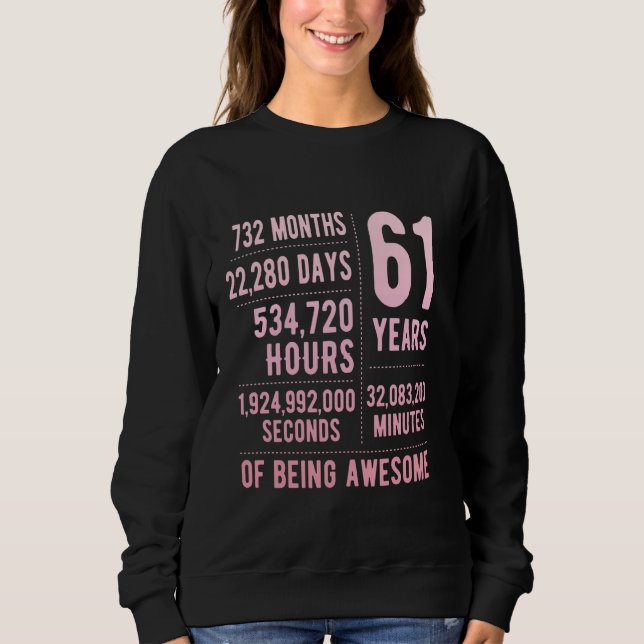 61st Birthday Men Women Funny 61 Years Old Sweatshirt (Front)