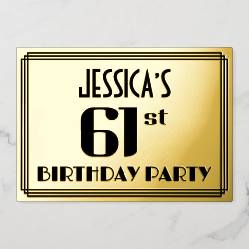 61st Birthday Party Art Deco Look 61 and Name Foil Invitation