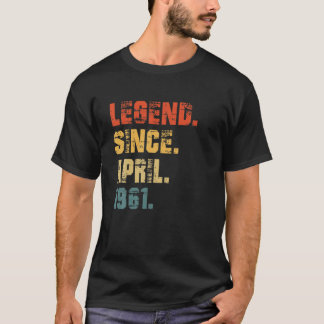 61Th Birthday Gifts 61 Years Old Legend Since Apri T-Shirt