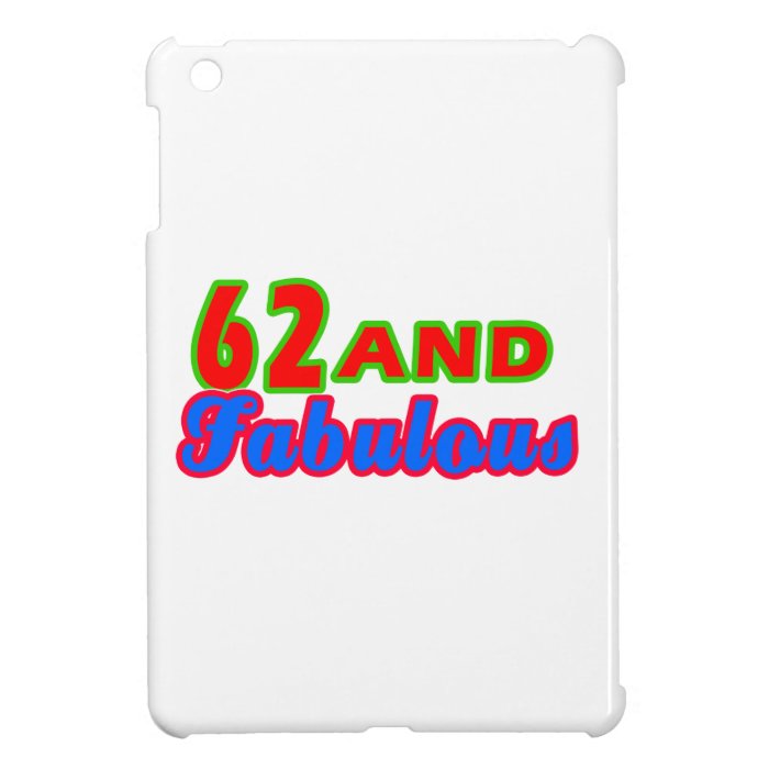 62 and Fabulous Birthday Designs iPad Mini Case