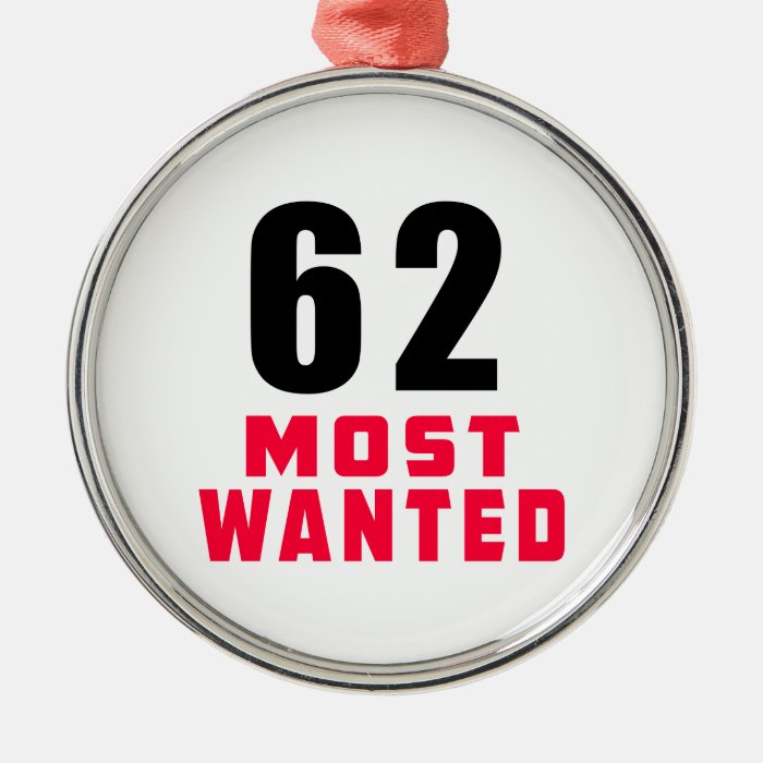 62 Most Wanted Funny Birthday Design Ornament