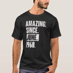 62 Year Old 62nd Birthday   Amazing Since June 196 T-Shirt