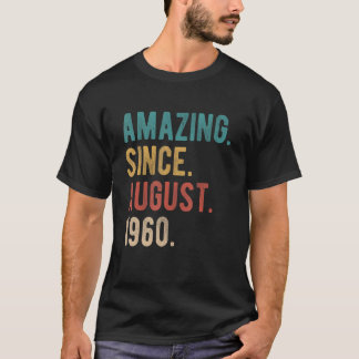62 Year Old 62nd Birthday Bday Amazing Since Augus T-Shirt