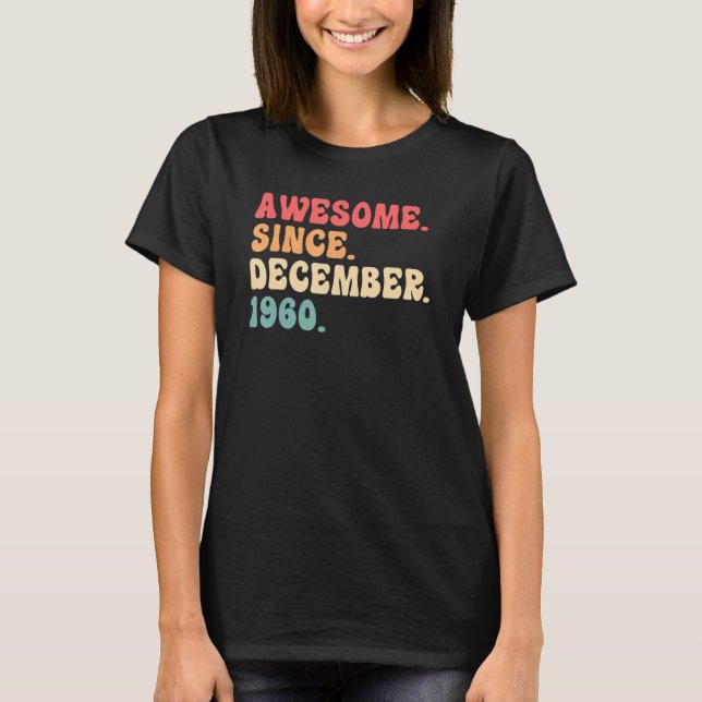 62 Year Old  December 62nd Birthday  For Men Women T-Shirt (Front)