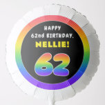 [ Thumbnail: 62nd Birthday: Colorful Rainbow # 62, Custom Name Balloon ]