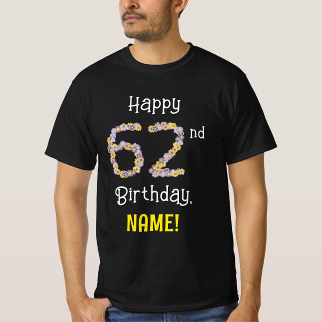 62nd Birthday: Floral Flowers Number “62” + Name T-Shirt (Front)
