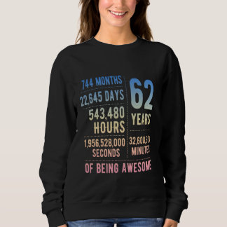 62nd Birthday Men Women Funny 62 Years Old Sweatshirt