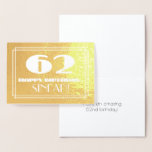 [ Thumbnail: 62nd Birthday: Name + Art Deco Inspired Look "62" Foil Card ]