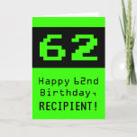 [ Thumbnail: 62nd Birthday: Nerdy / Geeky Style "62" and Name Card ]