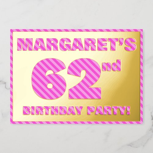 62nd Birthday Party  Bold Fun Pink Stripes  62 Foil Invitation