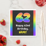 [ Thumbnail: 62nd Birthday: Rainbow Spectrum # 62, Custom Name Napkins ]