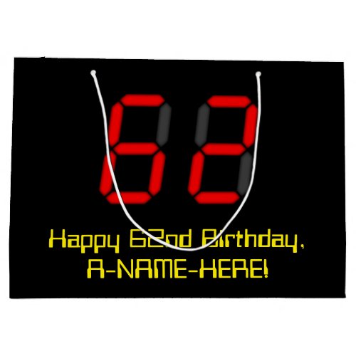 62nd Birthday Red Digital Clock Style 62  Name Large Gift Bag