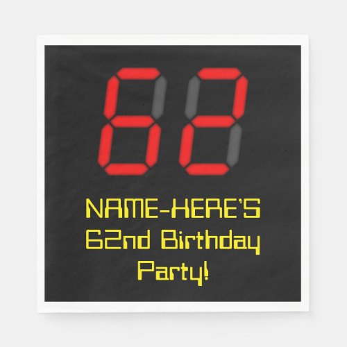 62nd Birthday Red Digital Clock Style 62  Name Napkins