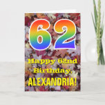 [ Thumbnail: 62nd Birthday; Rustic Autumn Leaves; Rainbow "62" Card ]