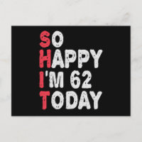 62nd Birthday So Happy I'm 50 Today Gift Funny