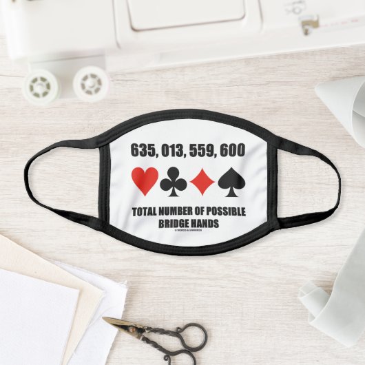 635,013,559,600 Total No Of Possible Bridge Hands Face Mask (Insitu)