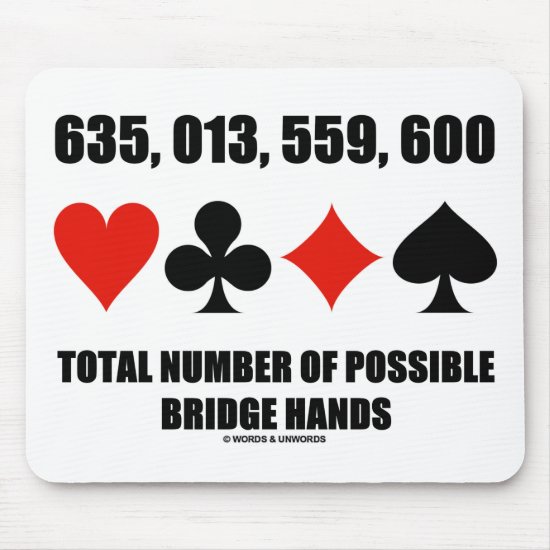 635,013,559,600 Total No Of Possible Bridge Hands Mouse Pad