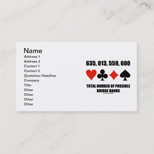 635,013,559,600 Total Number Possible Bridge Hands Business Card (Front)