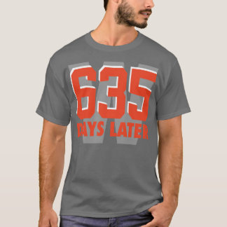 635 Days Later Orange T-Shirt