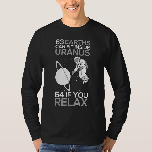 63 Earths Can Fit Inside Uranus Funny Planet 1 T-Shirt (Front)