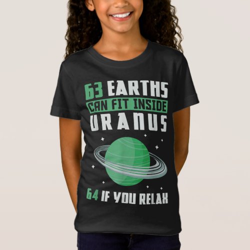 63 Earths Can Fit Inside Uranus T_Shirt