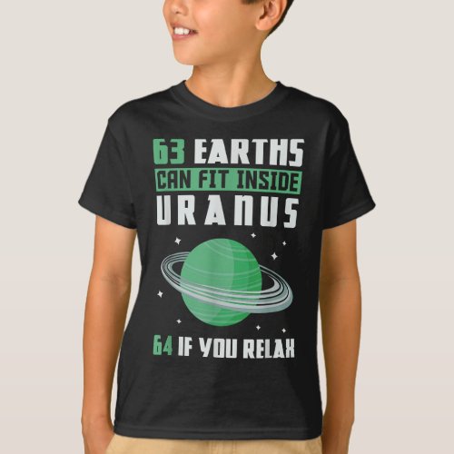 63 Earths Can Fit Inside Uranus T_Shirt