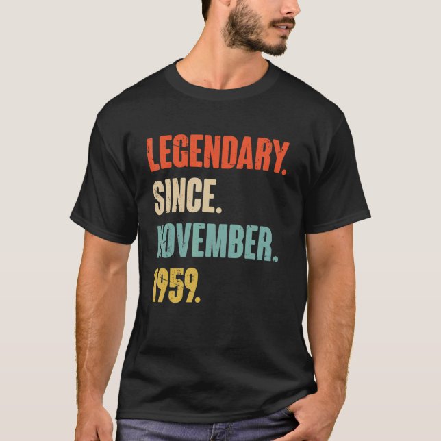 63 Year Old 63rd Birthday Legendary Since November T-Shirt (Front)