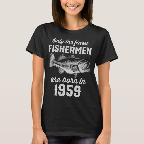 63 Year Old Fisherman Fishing 1959 63rd Birthday T_Shirt