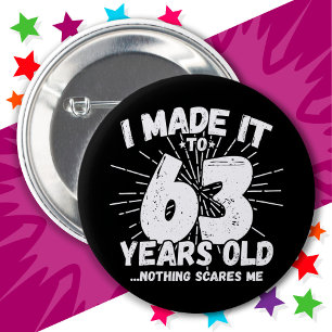 63 Year Old Sarcastic Meme Funny 63rd Birthday Button
