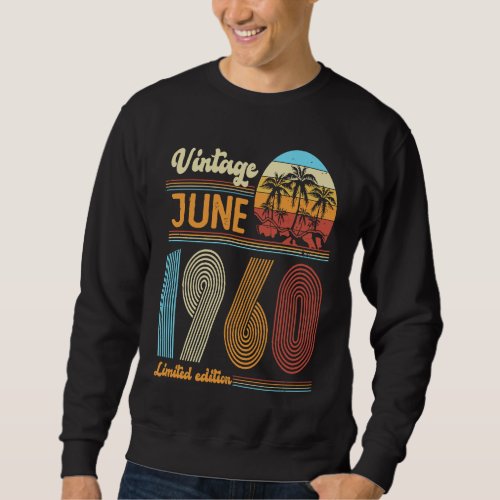 63 Years Old Birthday  Vintage June 1960 Women Men Sweatshirt