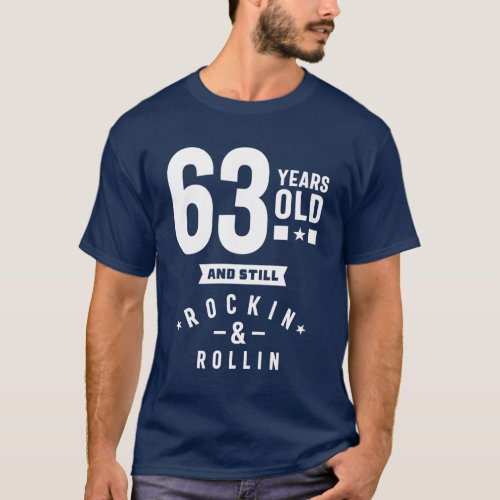 63 Years Old Gift  63rd Birthday Gift Ideas T_Shirt
