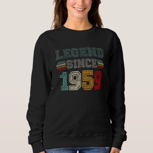 63 Years Old Legend Since 1959 63rd Birthday Vinta Sweatshirt