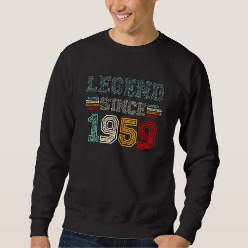 63 Years Old Legend Since 1959 63rd Birthday Vinta Sweatshirt