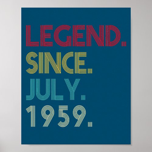 63 Years Old Legend Since July 1959 63rd Birthday Poster