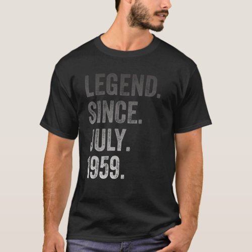 63rd Birthday  63 Years Old Legend Since July 1959 T_Shirt