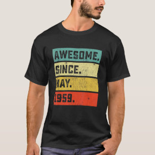 63rd Birthday Awesome Since May 1959 63 Years Old T-Shirt