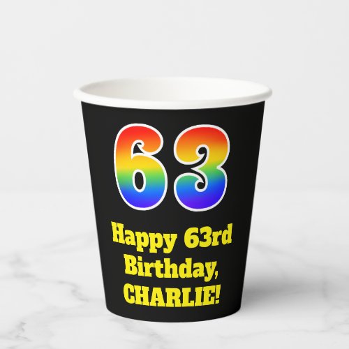 63rd Birthday Colorful Fun Exciting Rainbow 63 Paper Cups