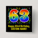 [ Thumbnail: 63rd Birthday: Colorful Music Symbols, Rainbow 63 Button ]