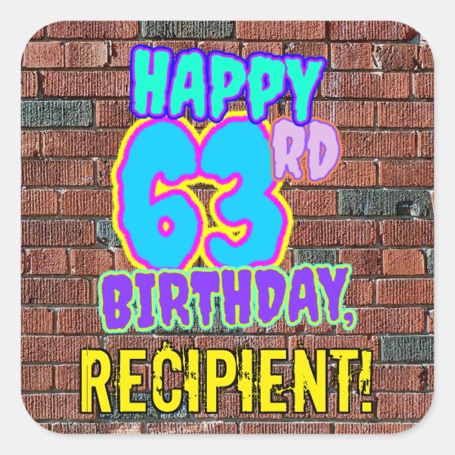 63rd Birthday – Fun, Urban Graffiti Inspired Look Square Sticker (Front)