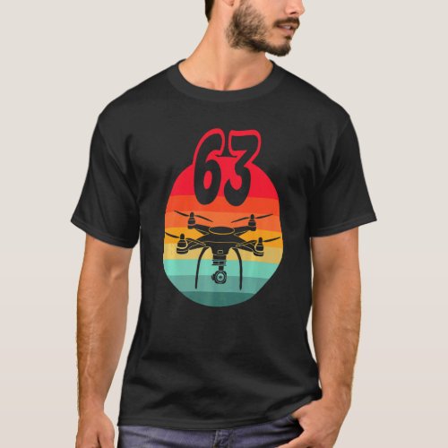 63rd Birthday I Retro Remote Control Drones With C T_Shirt